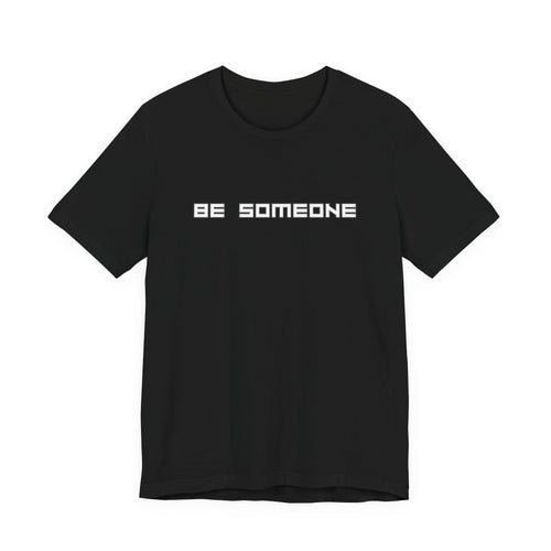 Be Someone