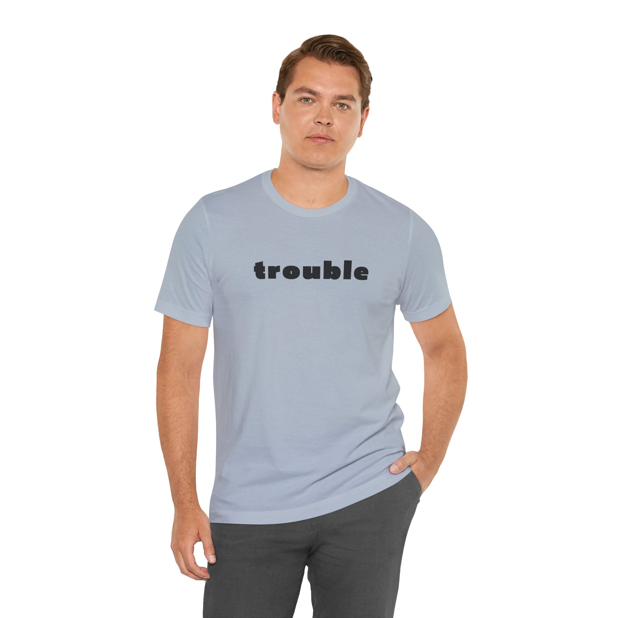 Trouble