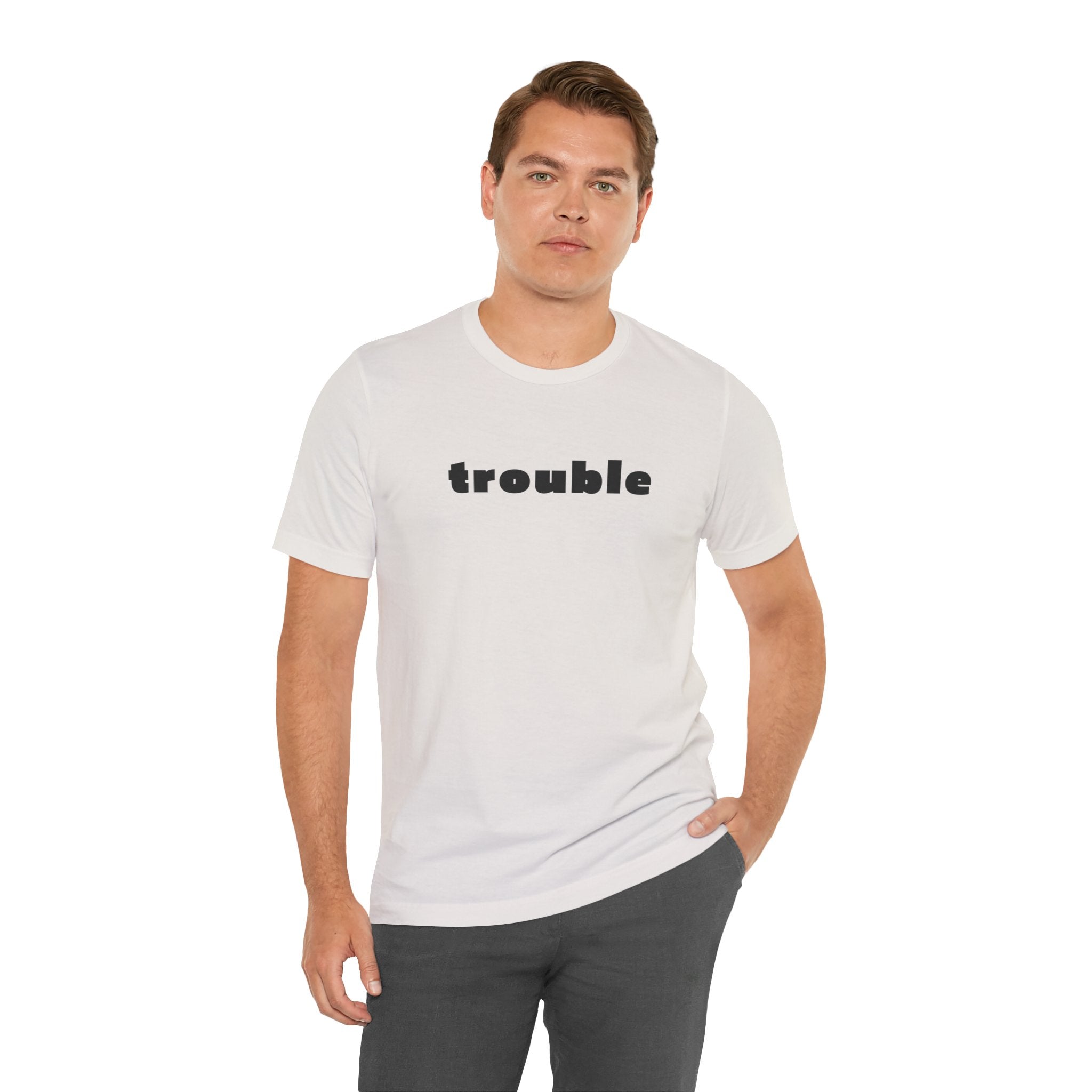 Trouble