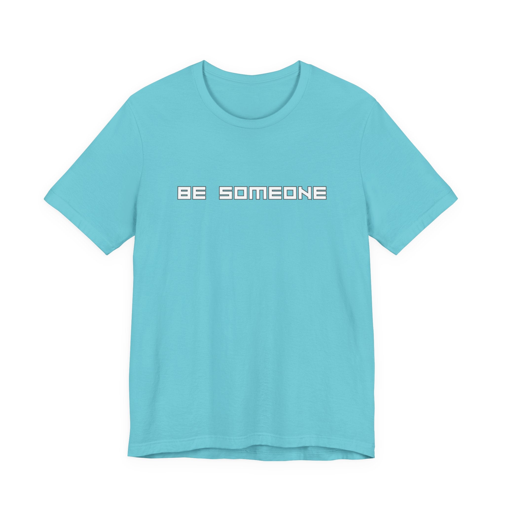 Be Someone