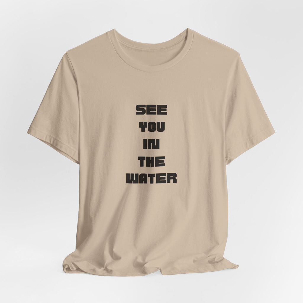 See You In The Water