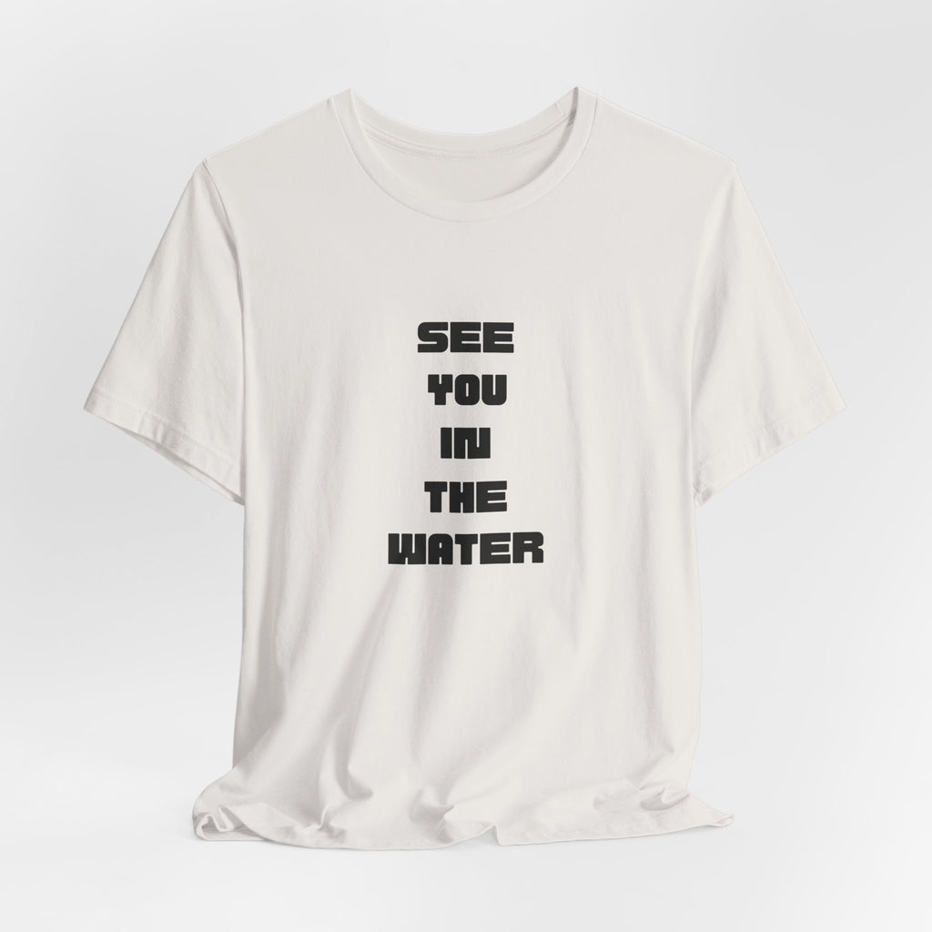 See You In The Water