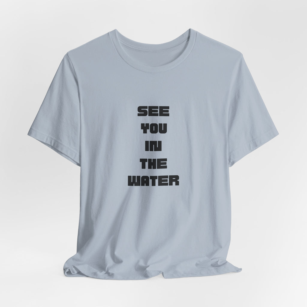 See You In The Water