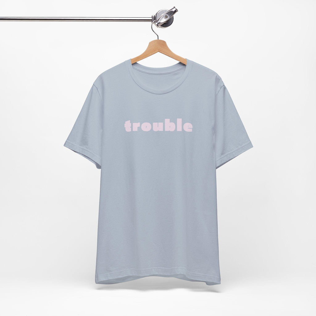 Trouble (pink letters)