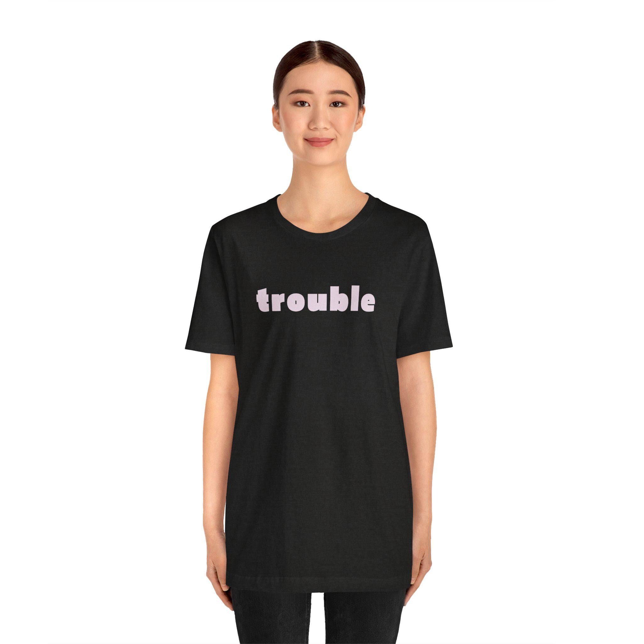 Trouble (pink letters)