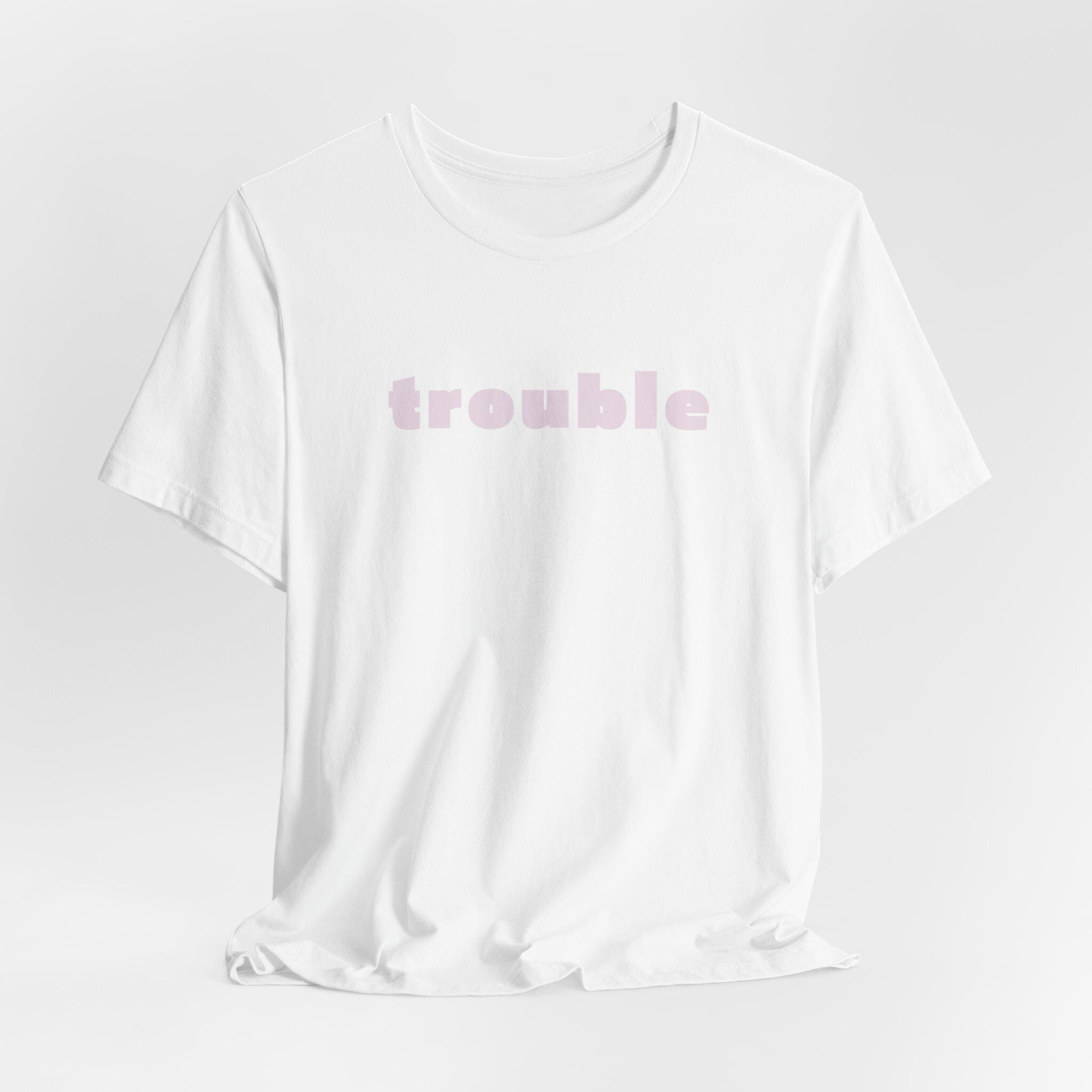 Trouble (pink letters)