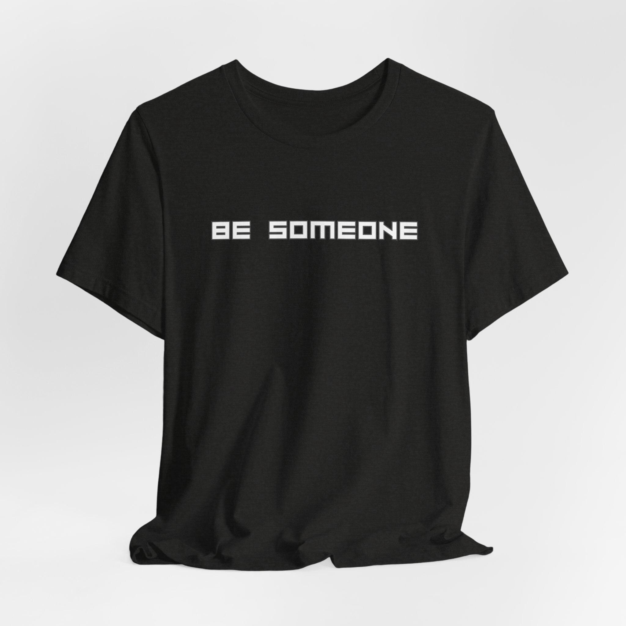 Be Someone